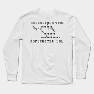 ROFLCOPTER Long Sleeve T-Shirt